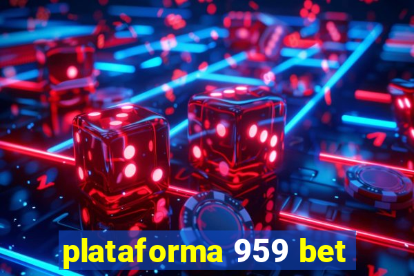 plataforma 959 bet